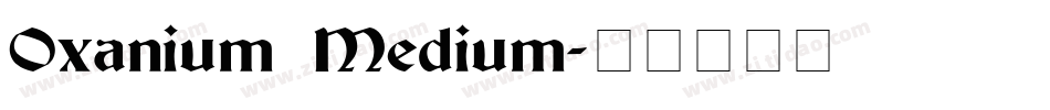 Oxanium Medium字体转换